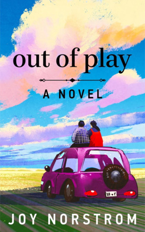 Out of Play by Joy&nbsp;Norstrom