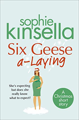 🎄 Six Geese a-Laying 🎄 by Sophie Kinsella