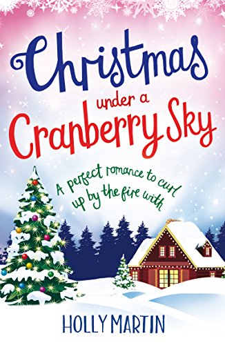 🎄 Christmas Under A Cranberry Sky 🎄 by Holly Martin