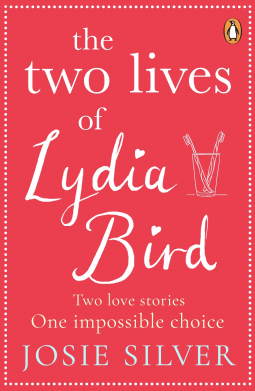 The Two Lives of Lydia Bird by Josie Silver