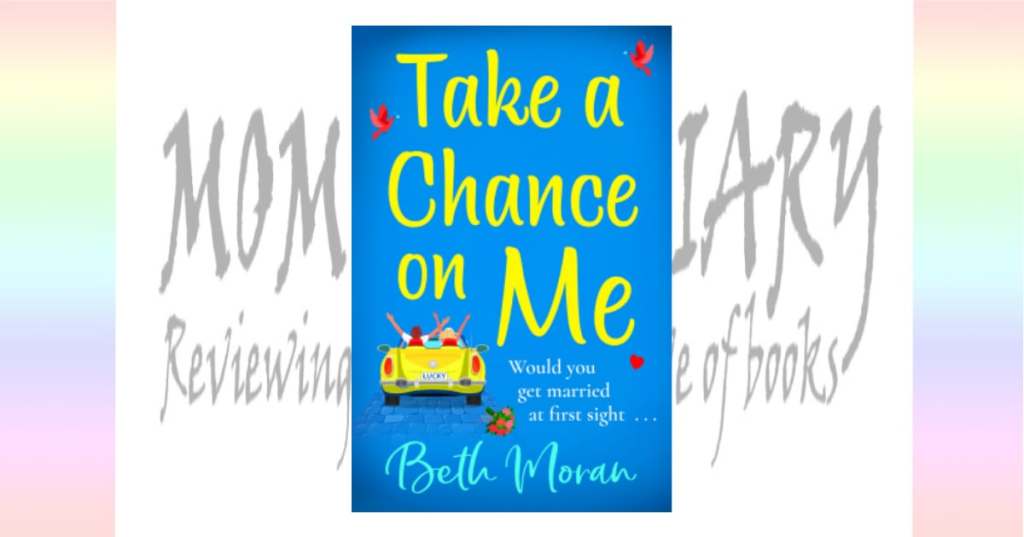 Take A Chance on Me by Beth&nbsp;Moran