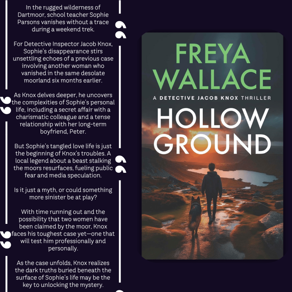 In the rugged wilderness of Dartmoor, school teacher Sophie Parsons vanishes without a trace during a weekend trek. For Detective Inspector Jacob Knox, Sophie’s disappearance stirs unsettling echoes of a previous case involving another woman who vanished in the same desolate moorland six months earlier.
As Knox delves deeper, he uncovers the complexities of Sophie’s personal life, including a secret affair with a charismatic colleague and a tense relationship with her long-term boyfriend, Peter. But Sophie’s tangled love life is just the beginning of Knox’s troubles. A local legend about a beast stalking the moors resurfaces, fueling public fear and media speculation. Is it just a myth, or could something more sinister be at play?
With time running out and the possibility that two women have been claimed by the moor, Knox faces his toughest case yet—one that will test him professionally and personally. As the case unfolds, Knox realises the dark truths buried beneath the surface of Sophie’s life may be the key to unlocking the mystery.
Introducing DI Jacob Knox, Hollow Ground is a gripping crime thriller set in the eerie beauty of Devon’s Dartmoor, blending elements of mystery, suspense, and psychological depth to explore the blurred lines between human vulnerability and the unknown.