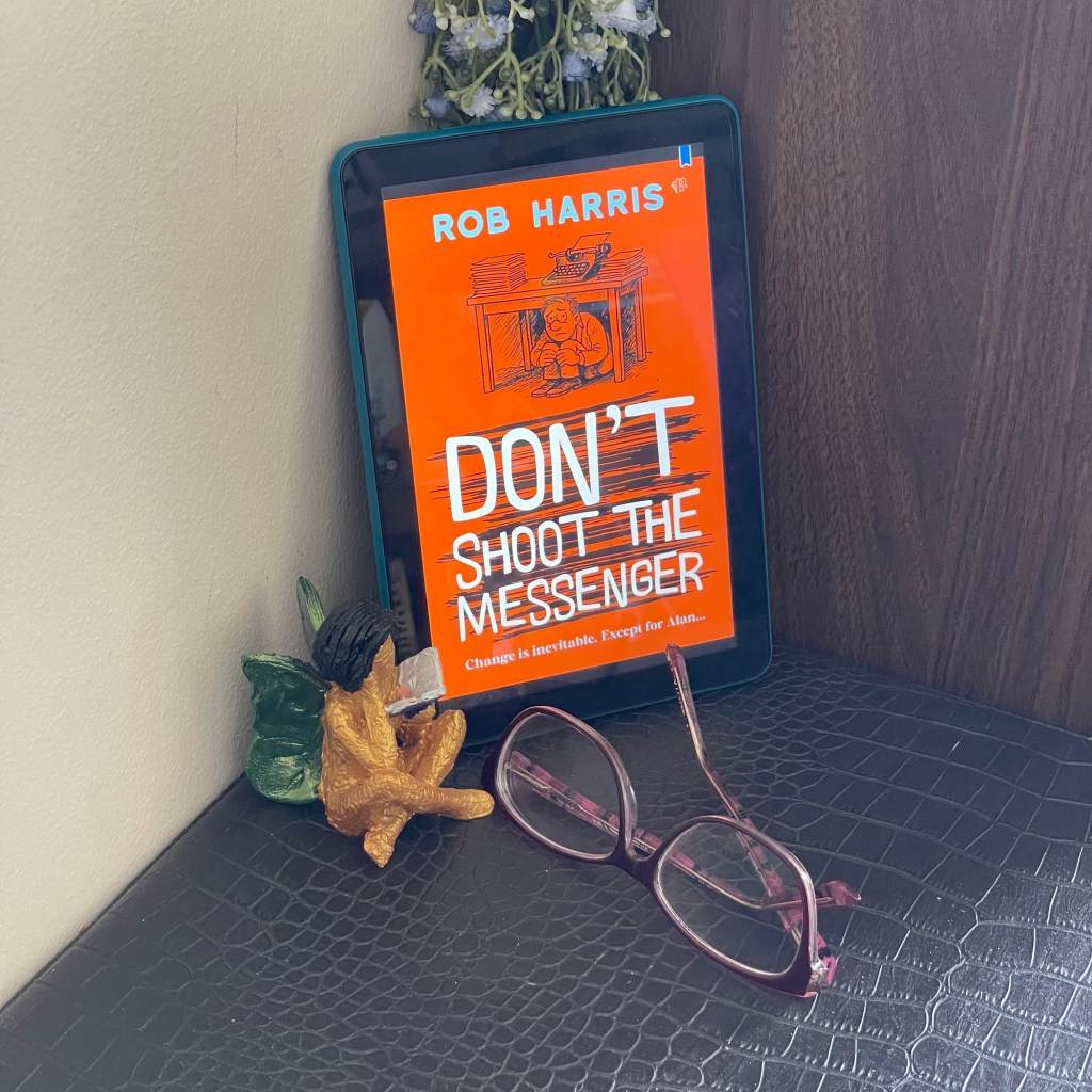 Don’t Shoot The Messenger by Rob&nbsp;Harris