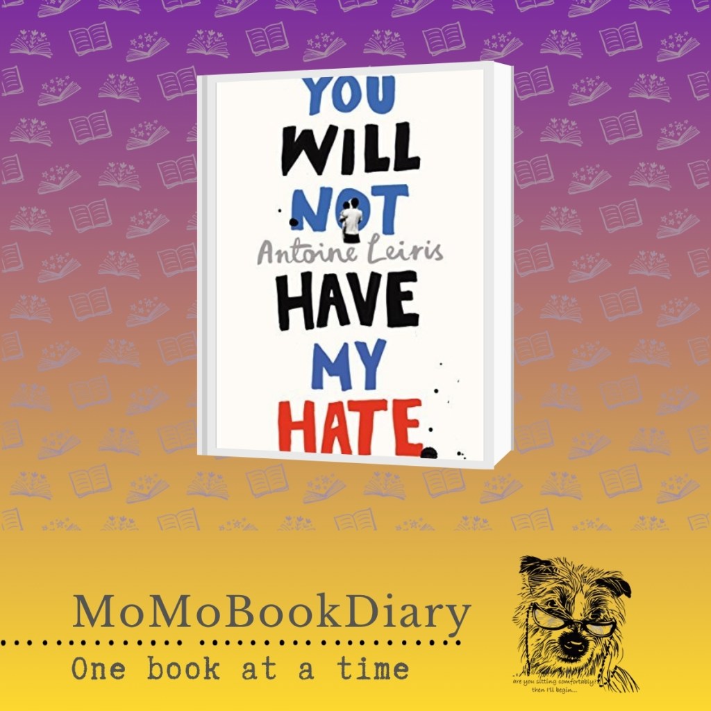 You Will Not Have My Hate by Antoine&nbsp;Leiris